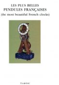 Les plus belles pendules francaises (the most beautiful French clocks)