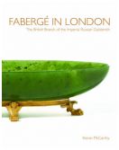 Fabergé in London The British Branch of the Imperial Russian Goldsmith