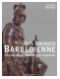 Les Bronzes Barbedienne - L‘oeuvre d‘une dynastie de fondeurs (1834-1954)